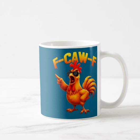 F-caw-f Funny Chicken Humor F-caw-f Quote Rooster  Koffiemok (Rechts)