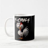 F-caw-f Funny Chicken Humor F-caw-f Quote Rooster  Koffiemok (Links)