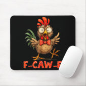 F-caw-f Funny Chicken Humor F-caw-f Quote Rooster Muismat (Met muis)