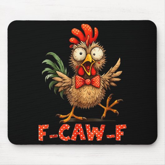 F-caw-f Funny Chicken Humor F-caw-f Quote Rooster Muismat (Voorkant)