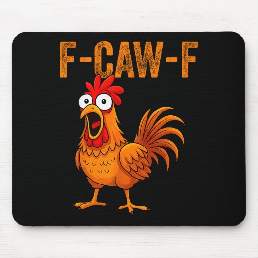 F-caw-f Funny Chicken Humor F-caw-f Quote Rooster  Muismat (Voorkant)