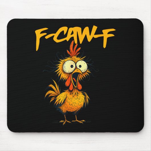F-caw-f Funny Chicken Humor F-caw-f Quote Rooster  Muismat (Voorkant)