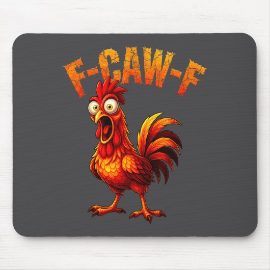 F-caw-f Funny Chicken Humor F-caw-f Quote Rooster  Muismat (Voorkant)
