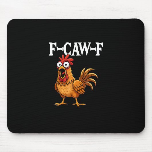 F-Caw-F Funny Chicken Humor F-Caw-F Quote Rooster  Muismat (Voorkant)