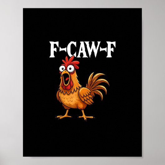 F-Caw-F Funny Chicken Humor F-Caw-F Quote Rooster  Poster (Voorkant)