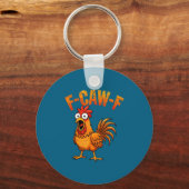F-caw-f Funny Chicken Humor F-caw-f Quote Rooster Sleutelhanger (Voorkant)