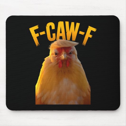 F-caw-f Funny Chicken Humor F-caw-f Quote Trump  Muismat (Voorkant)
