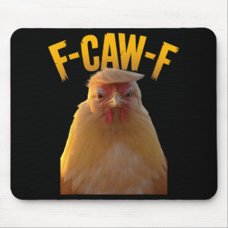 F-caw-f Funny Chicken Humor F-caw-f Quote Trump  Muismat