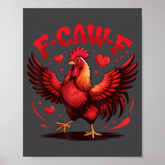 F-caw-f Funny Chicken Humor F-caw-f Quote Valentin Poster (Voorkant)