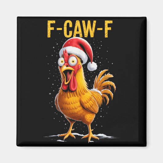 F-caw-f Funny Chicken Humor Meme Christmas Men Wom Magneet (Voorkant)