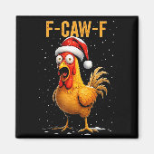 F-caw-f Funny Chicken Humor Meme Christmas Men Wom Magneet (Voorkant)