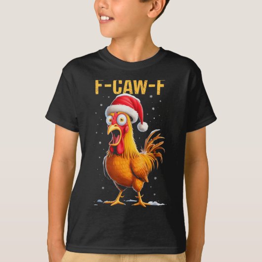 F-caw-f Funny Chicken Humor Meme Christmas Men Wom T-shirt (Voorkant)