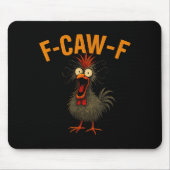 F-caw-f Funny Chicken Humor Quote Rooster Meme Cra Muismat (Voorkant)
