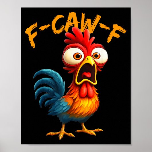 F-caw-f Funny Chicken Humor Quote Rooster Meme F-c Poster (Voorkant)