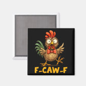 F-caw-f Funny Chicken Humor Quote Rooster Meme Fun Magneet (Voorkant / Achterkant)