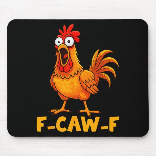 F-caw-f Funny Chicken Humor Quote Rooster Meme Fun Muismat (Voorkant)