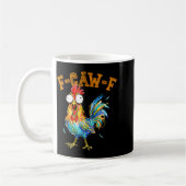 F-caw-f Funny Chicken Humor Quote Rooster Meme  Koffiemok (Links)