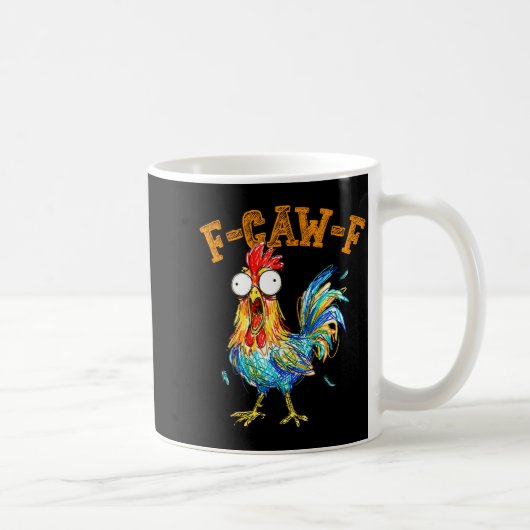 F-caw-f Funny Chicken Humor Quote Rooster Meme  Koffiemok (Rechts)