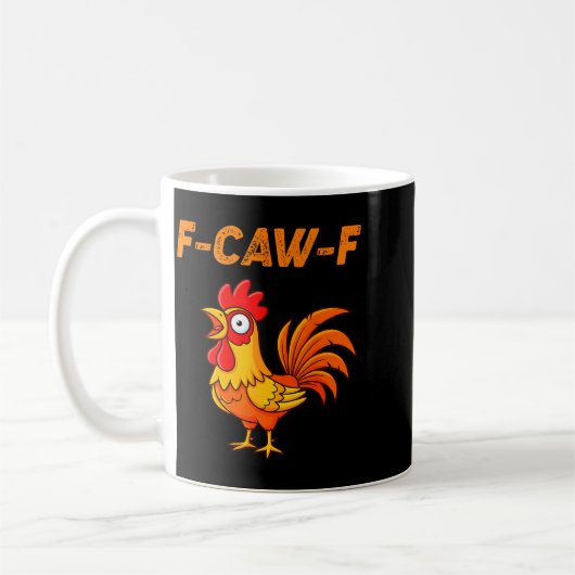 F-caw-f Funny Chicken Humor Quote Rooster Meme  Koffiemok (Links)
