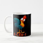 F-caw-f Funny Chicken Humor Quote Rooster Meme Koffiemok (Links)
