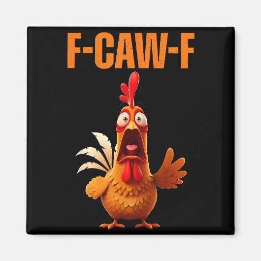 F-caw-f Funny Chicken Humor Quote Rooster Meme  Magneet (Voorkant)