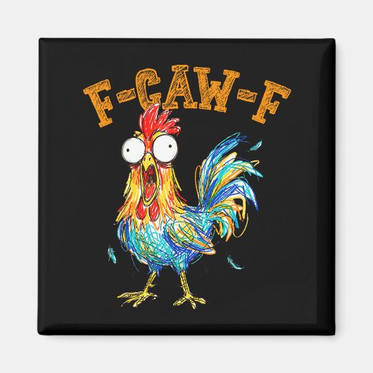 F-caw-f Funny Chicken Humor Quote Rooster Meme  Magneet (Voorkant)