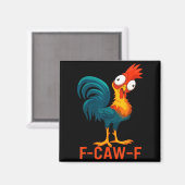 F-caw-f Funny Chicken Humor Quote Rooster Meme Magneet (Voorkant / Achterkant)