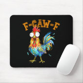 F-caw-f Funny Chicken Humor Quote Rooster Meme  Muismat (Met muis)