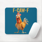 F-caw-f Funny Chicken Humor Quote Rooster Meme  Muismat (Met muis)