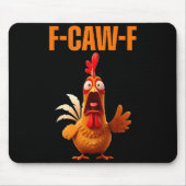 F-caw-f Funny Chicken Humor Quote Rooster Meme Muismat (Voorkant)