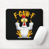 F-caw-f Funny Chicken Humor Quote Rooster Meme Muismat (Met muis)