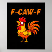 F-caw-f Funny Chicken Humor Quote Rooster Meme  Poster (Voorkant)