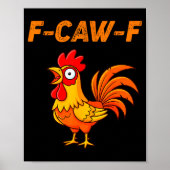 F-caw-f Funny Chicken Humor Quote Rooster Meme Poster (Voorkant)
