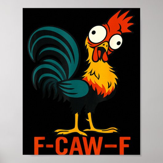 F-caw-f Funny Chicken Humor Quote Rooster Meme  Poster (Voorkant)