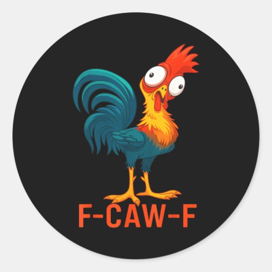 F-caw-f Funny Chicken Humor Quote Rooster Meme  Ronde Sticker (Voorkant)