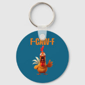 F-caw-f Funny Chicken Humor Quote Rooster Meme  Sleutelhanger (Voorkant)