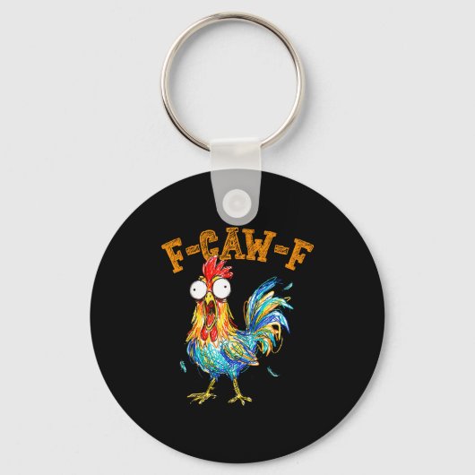 F-caw-f Funny Chicken Humor Quote Rooster Meme  Sleutelhanger (Voorkant)