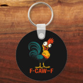 F-caw-f Funny Chicken Humor Quote Rooster Meme  Sleutelhanger (Voorkant)