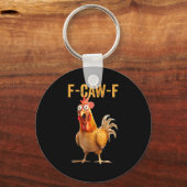 F-caw-f Funny Chicken Humor Quote Rooster Meme  Sleutelhanger (Voorkant)