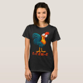 F-caw-f Funny Chicken Humor Quote Rooster Meme  T-shirt (Voorkant volledig)