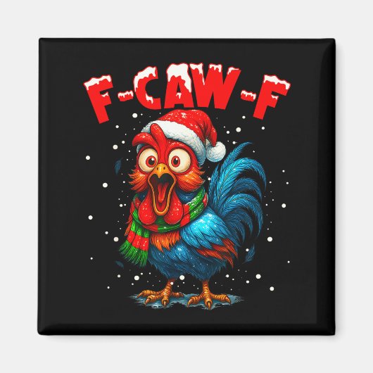 F-caw-f Funny Chicken Humor Rooster Meme Christmas Magneet (Voorkant)