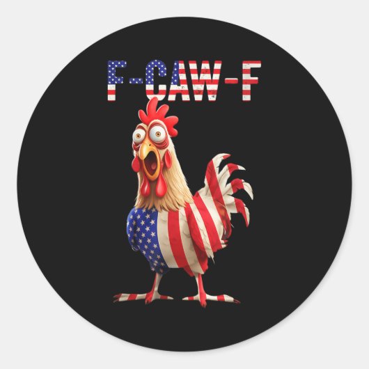 F-caw-f Funny Chicken Humor Usa Flag Quote Rooster Ronde Sticker (Voorkant)