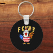 F-caw-f Funny Chicken Humor Usa Flag Quote Rooster Sleutelhanger (Voorkant)