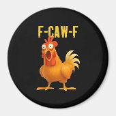 F Caw F Funny Chicken Meme Trendy Modern Style Magneet (Voorkant)