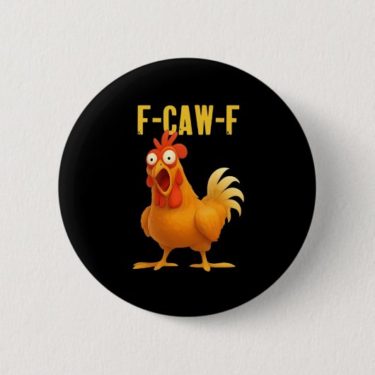 F Caw F Funny Chicken Meme Trendy Modern Style Ronde Button 5,7 Cm (Voorkant)