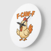 F-CAW-F Funny Chicken | Quote Rooster Meme T-shirt Grote Klok (Hoek)