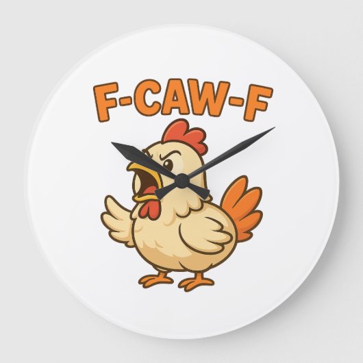 F-CAW-F Funny Chicken | Quote Rooster Meme T-shirt Grote Klok (Voorkant)