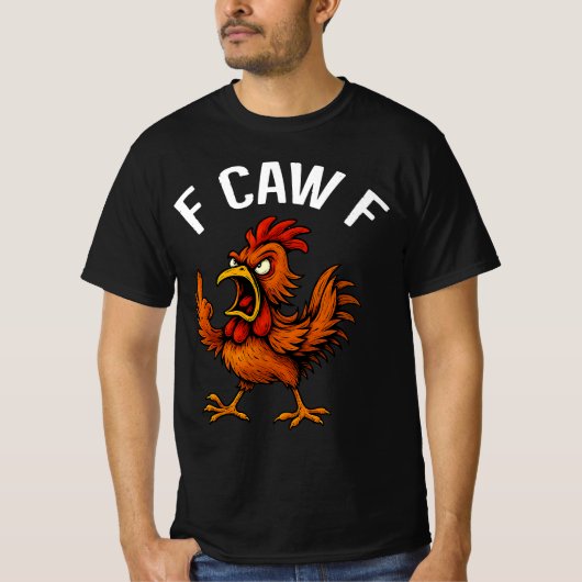 F-CAW-F Funny Chicken Rooster Graphic Design T-Shi T-shirt (Voorkant)