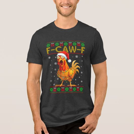 F-Caw-F Funny Chicken Rooster Meme Ugly Christmas Tri-Blend Shirt (Voorkant)