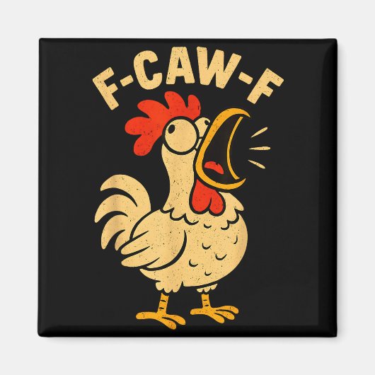 F Caw F Funny Chicken Rooster Men Women  Magneet (Voorkant)